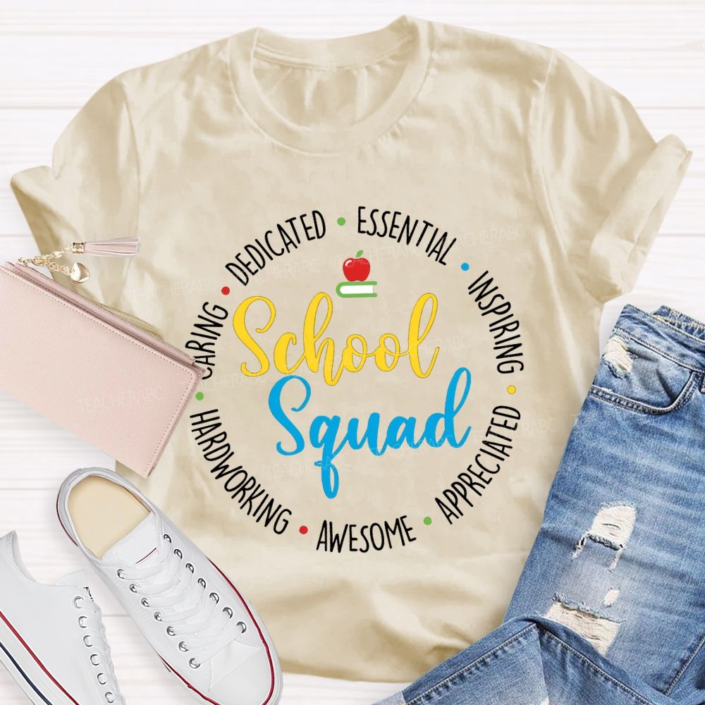 School Squad Dedicated Essential Inspiring Appreciated Awesome Caring T-shirt