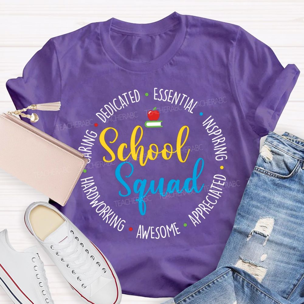 School Squad Dedicated Essential Inspiring Appreciated Awesome Caring T-shirt