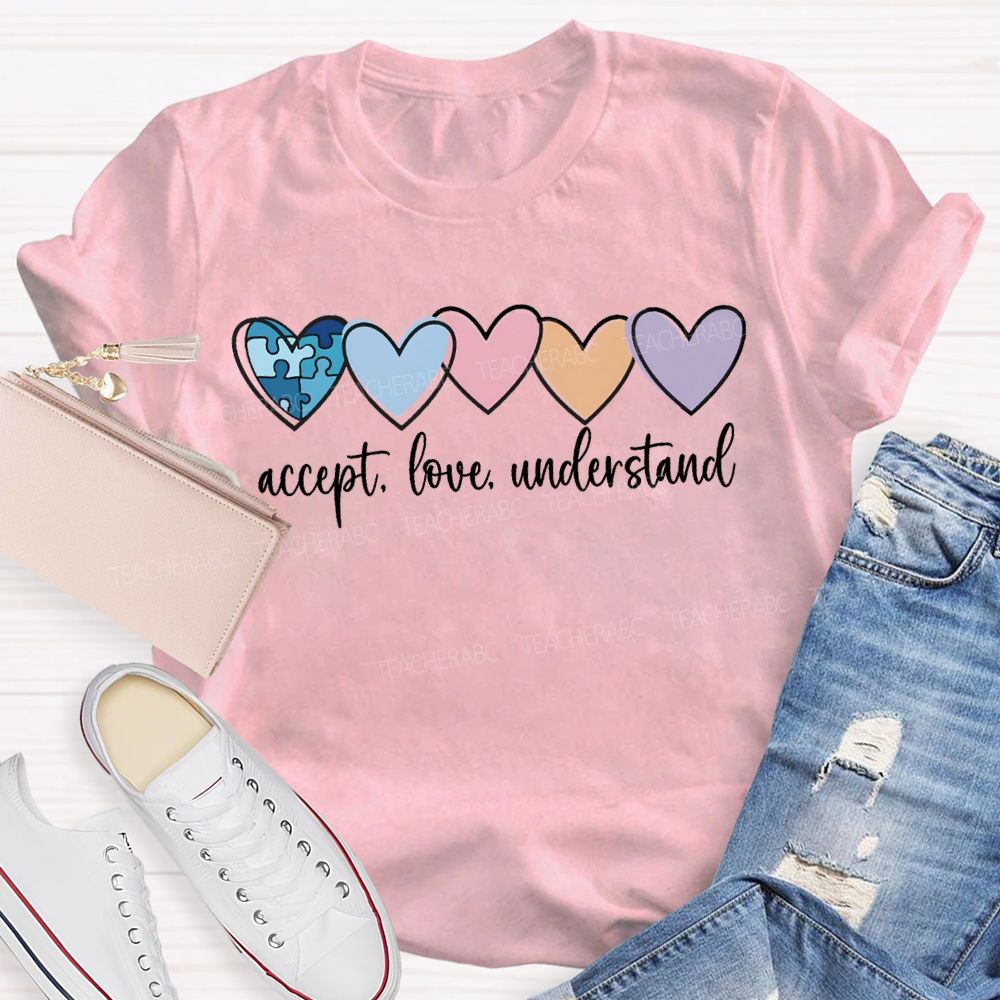 Accept Love Understand Colorful Hearts Teacher T-shirt