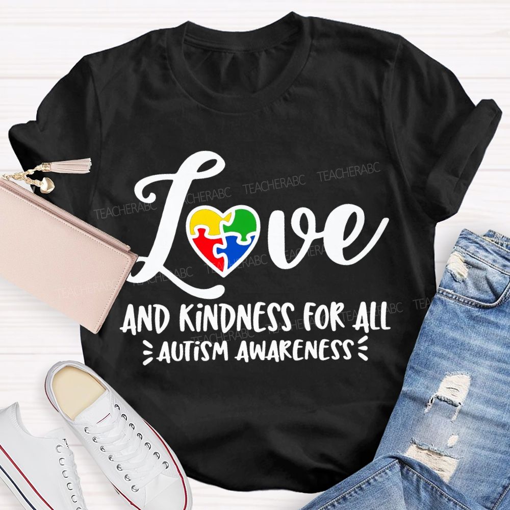 Love And Kindness For All Autism Awareness T-shirt