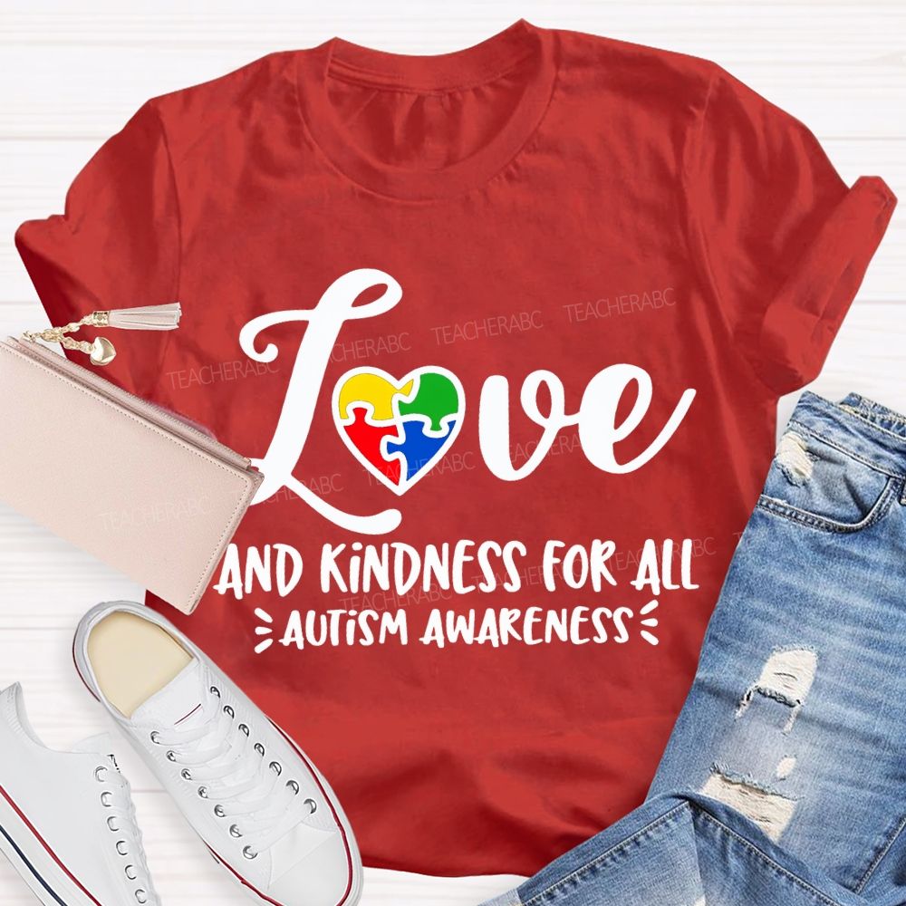 Love And Kindness For All Autism Awareness T-shirt