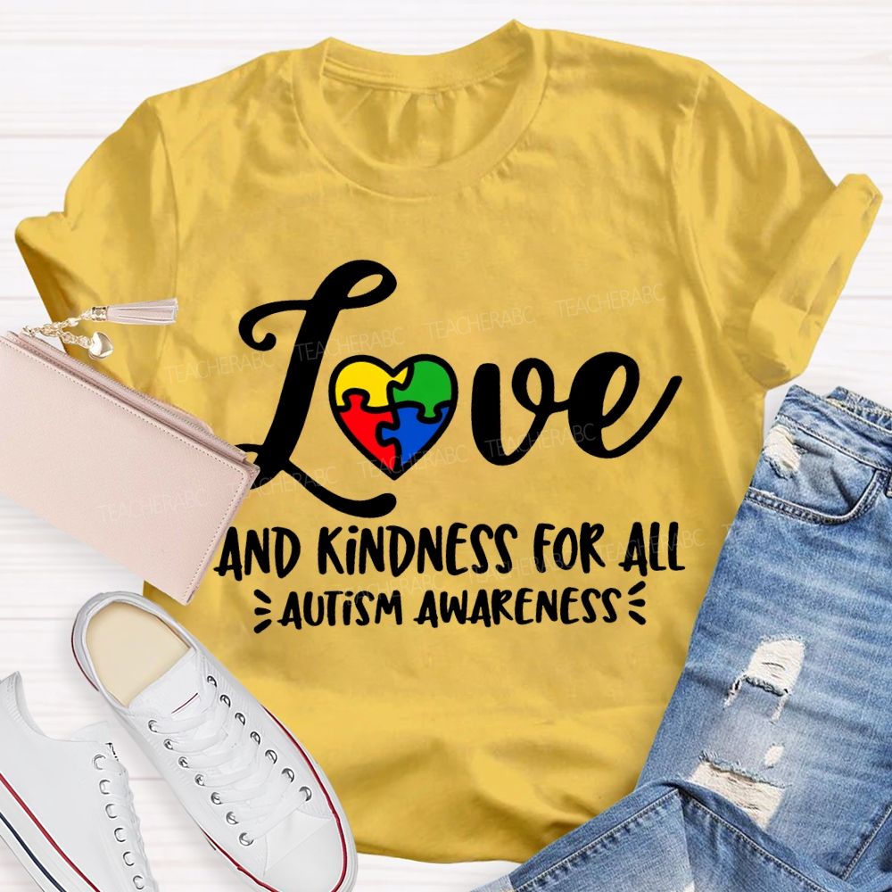 Love And Kindness For All Autism Awareness T-shirt
