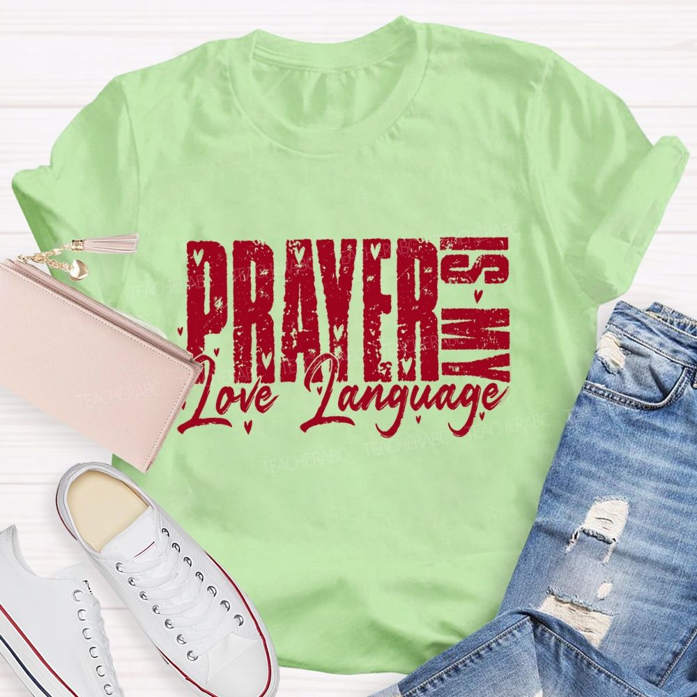 Prayer Is My Love Language Teacher T-Shirt