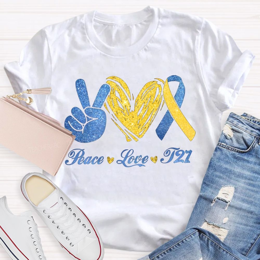 Peace Love T21 Awareness Special Education T-shirt