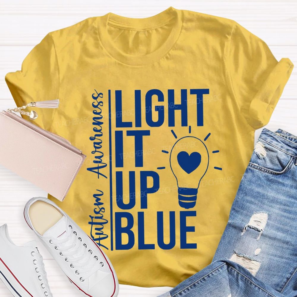 Autism Awareness Light It Up Blue Teacher T-shirt