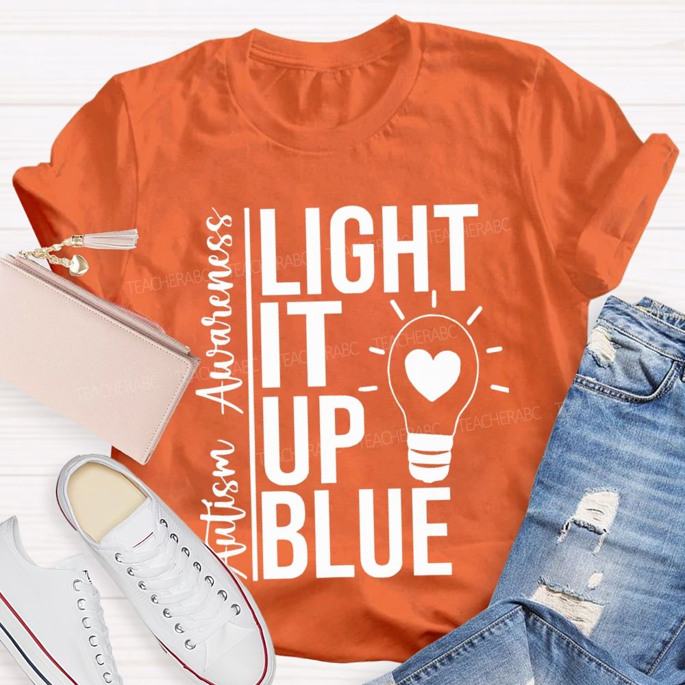 Autism Awareness Light It Up Blue Teacher T-shirt