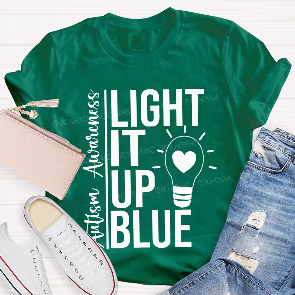 Autism Awareness Light It Up Blue Teacher T-shirt