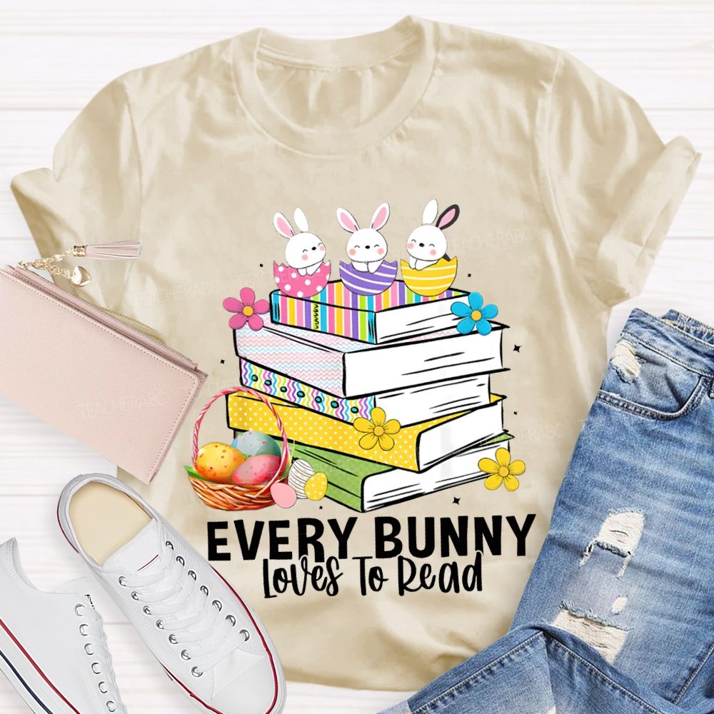 Every Bunny Loves To Read T-shirt