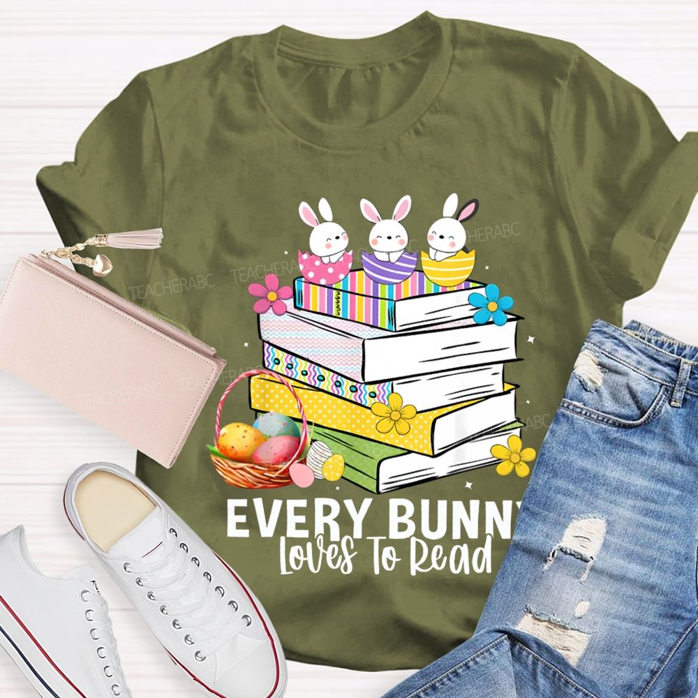 Every Bunny Loves To Read T-shirt