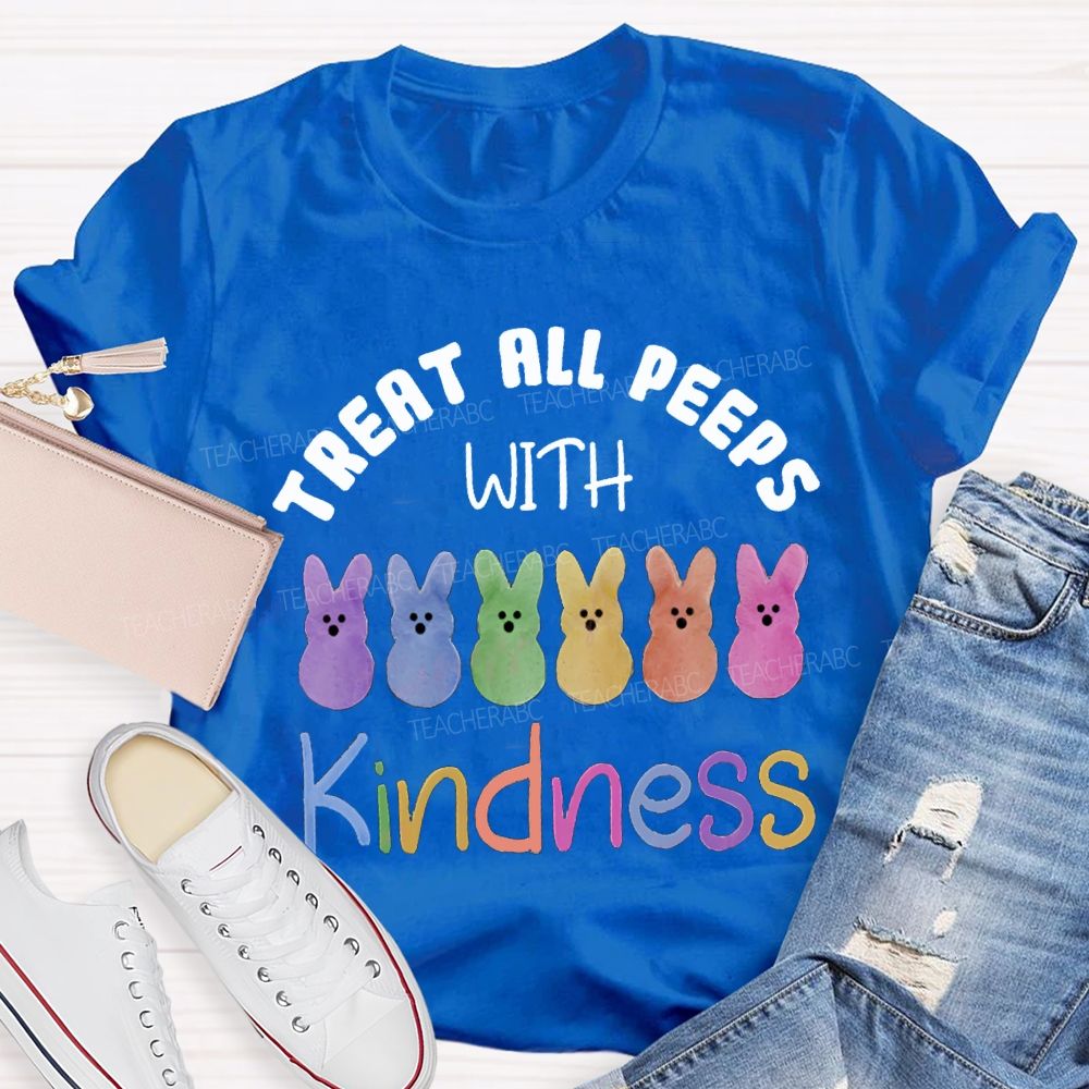 Treat All Peeps With Kindness Easter Colored Bunny Teacher T-shirt