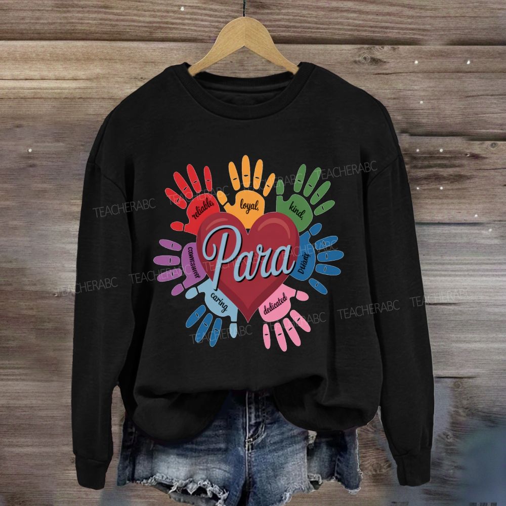 Para Reliable Loyal And Dedicated Sweatshirt