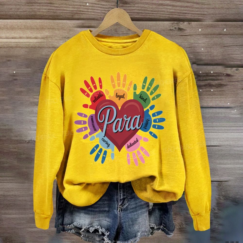 Para Reliable Loyal And Dedicated Sweatshirt
