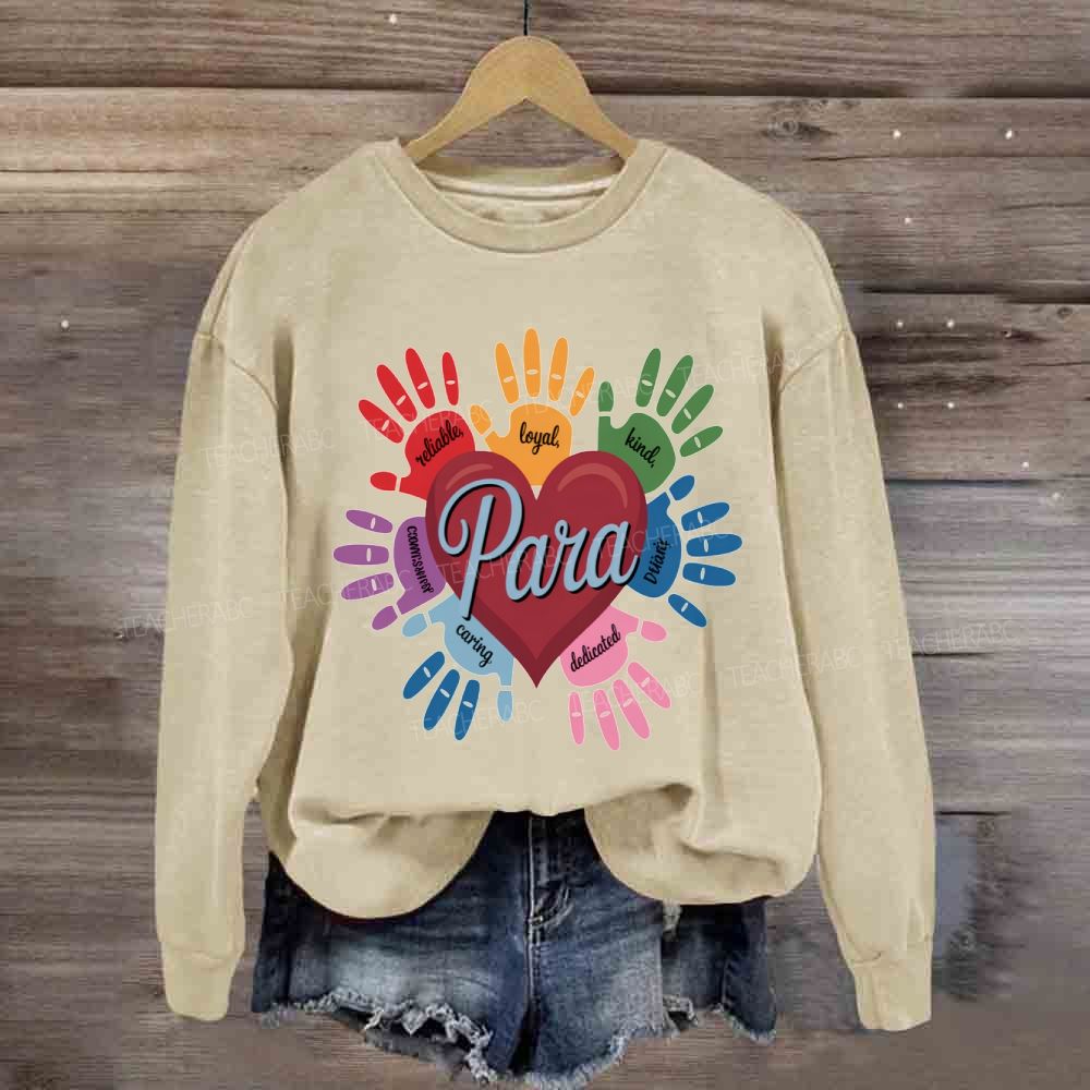 Para Reliable Loyal And Dedicated Sweatshirt