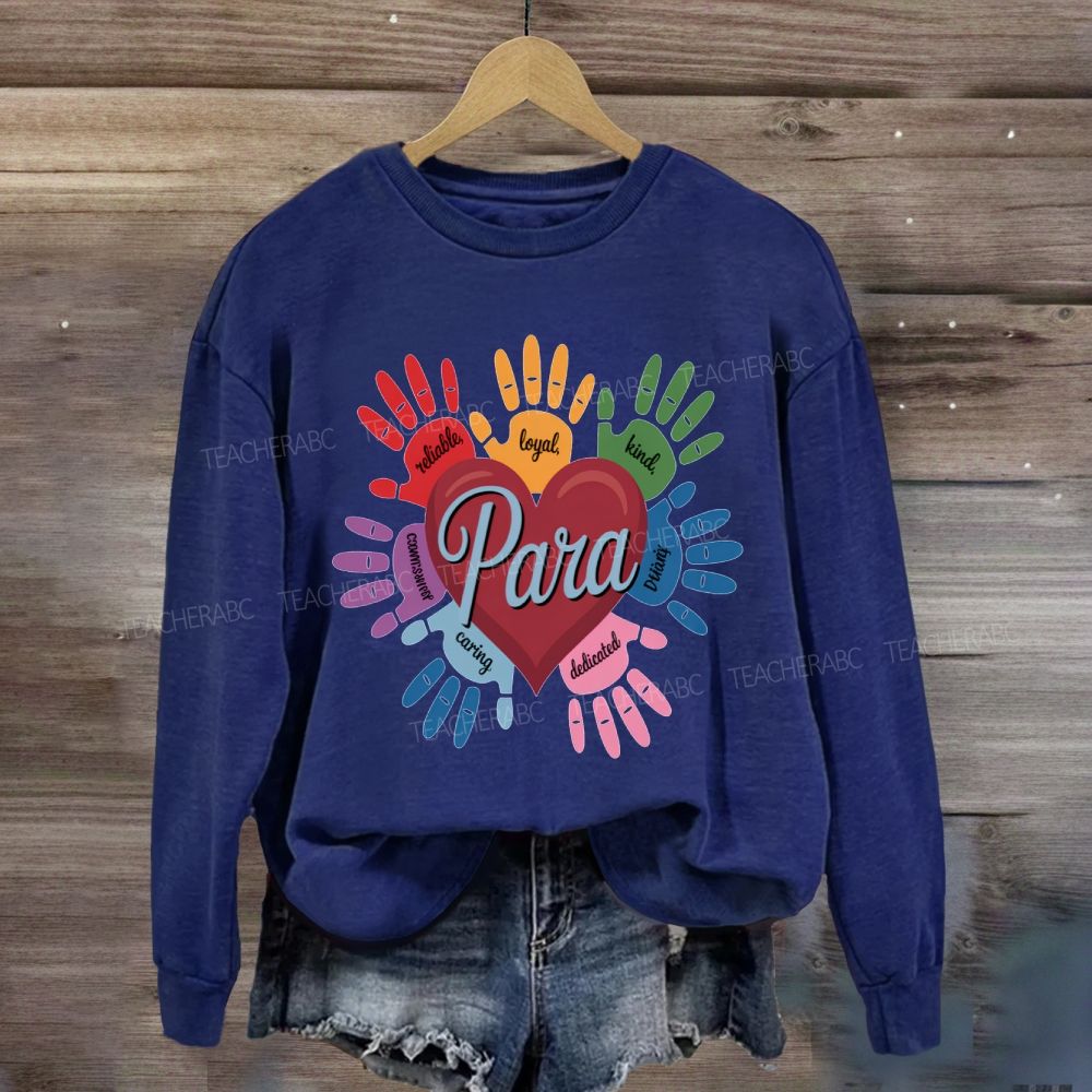 Para Reliable Loyal And Dedicated Sweatshirt