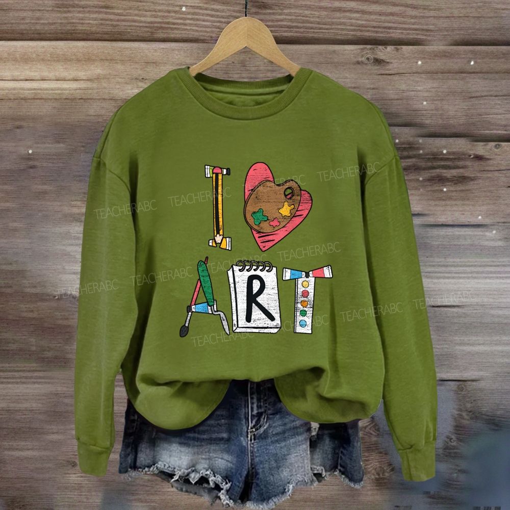I Love Art Creative Fonts Art Teacher Sweatshirt