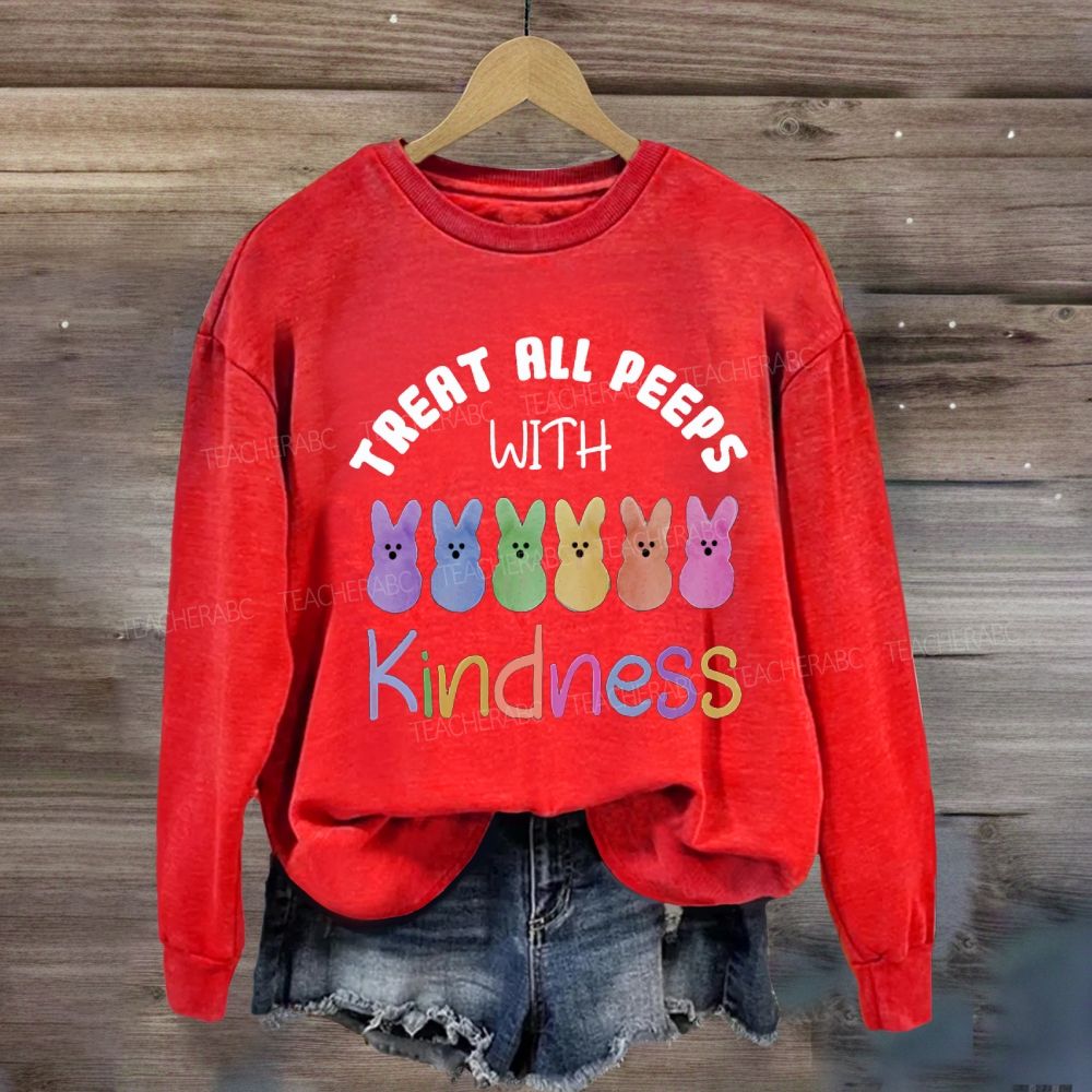 Treat All Peeps With Kindness Easter Sweatshirt