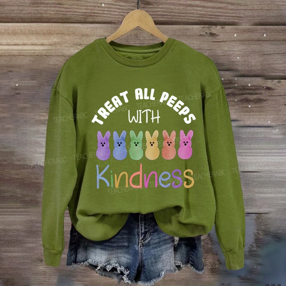 Treat All Peeps With Kindness Easter Sweatshirt