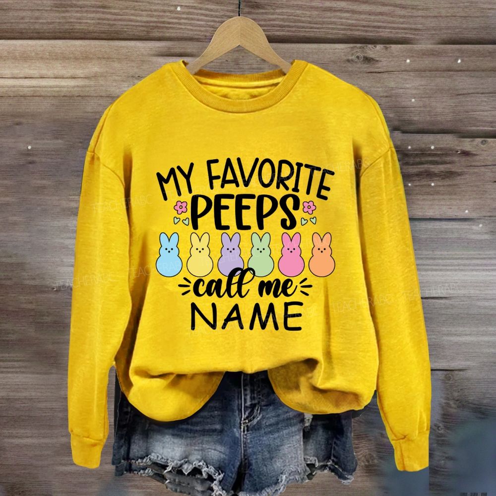 Personalized Name Happy Easter My Favorite Peeps Call Me Teacher Sweatshirt