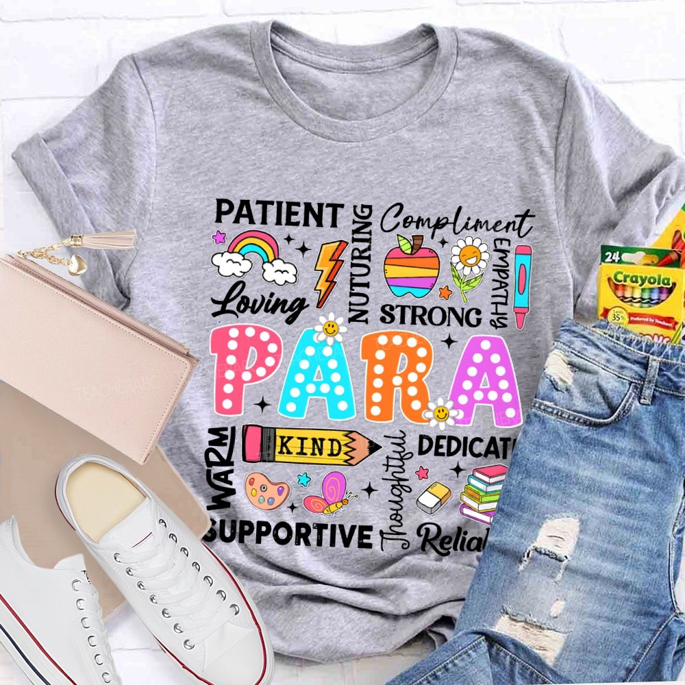 Para Patient Loving Strong Kind Dedicate Reliable T-shirt