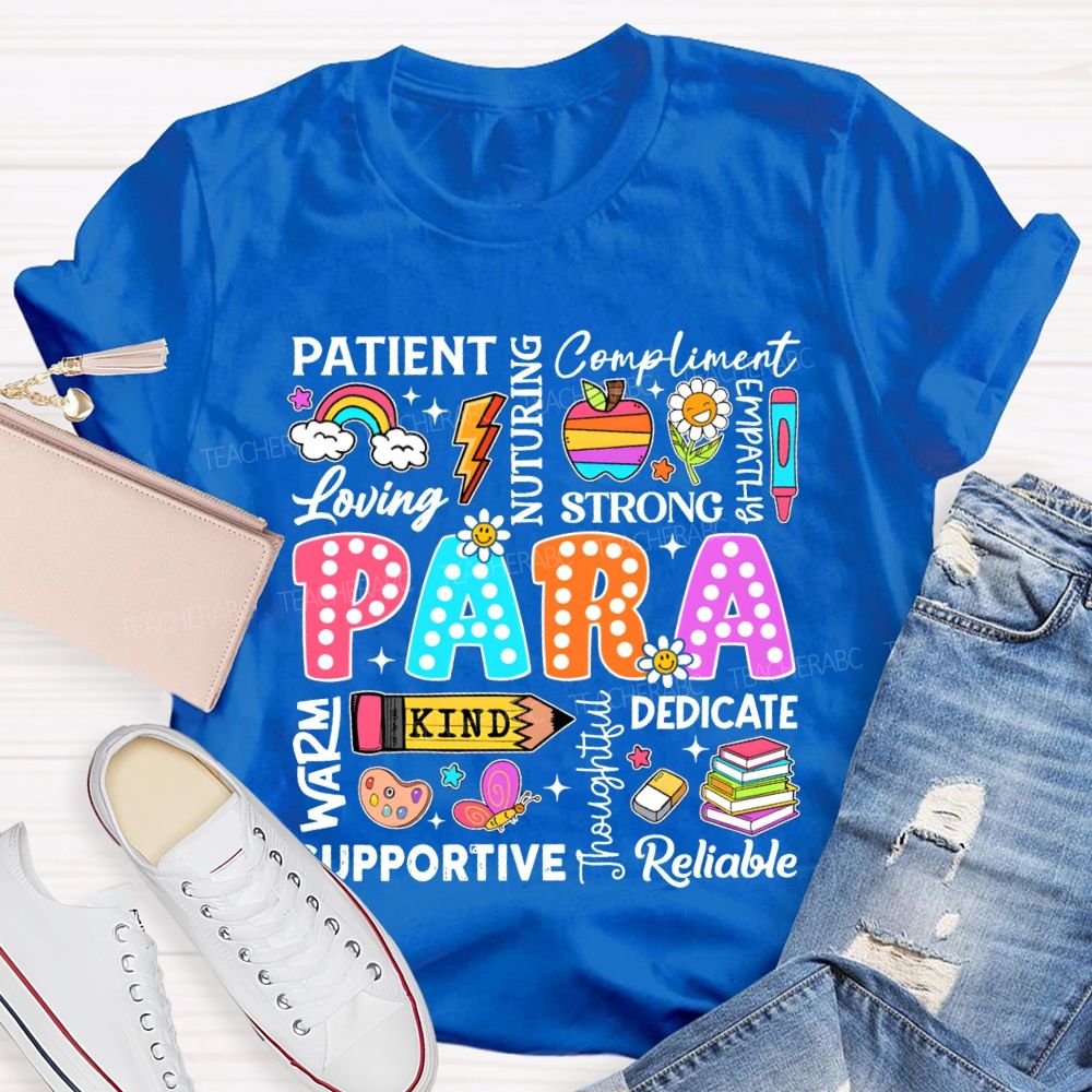 Para Patient Loving Strong Kind Dedicate Reliable T-shirt