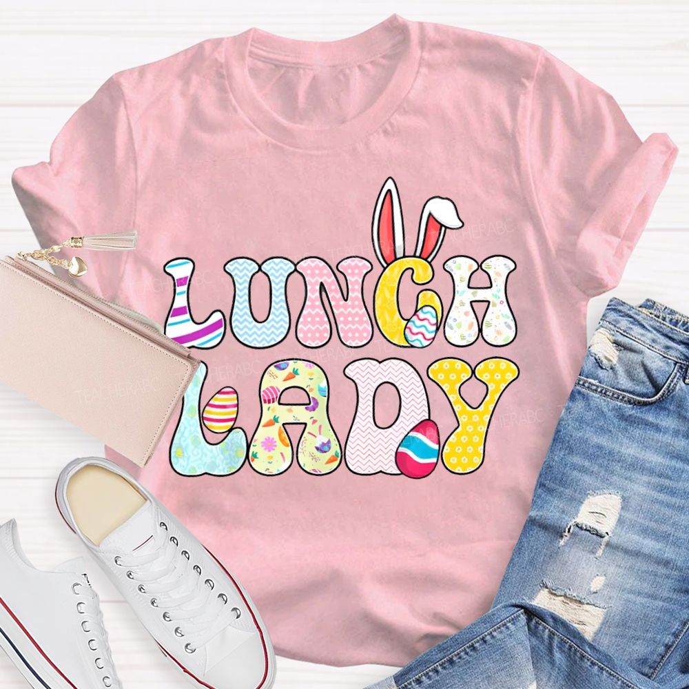 Lunch Lady Easter Bunny Ears And Colored Fonts T-shirt