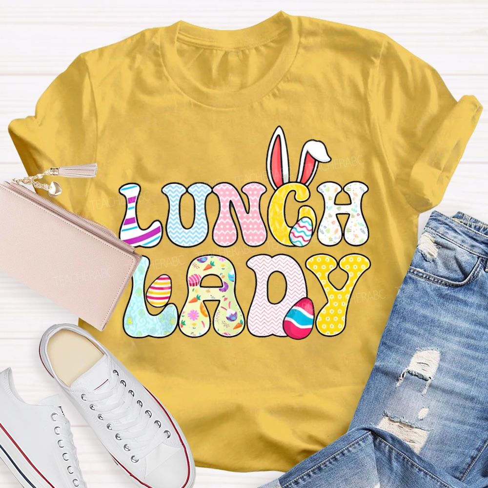 Lunch Lady Easter Bunny Ears And Colored Fonts T-shirt