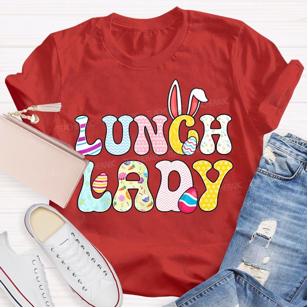 Lunch Lady Easter Bunny Ears And Colored Fonts T-shirt