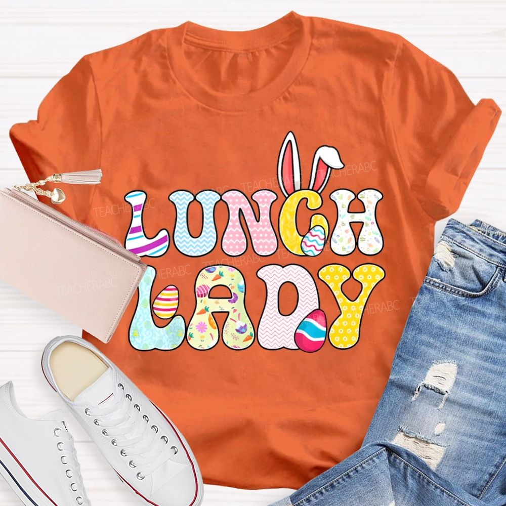 Lunch Lady Easter Bunny Ears And Colored Fonts T-shirt