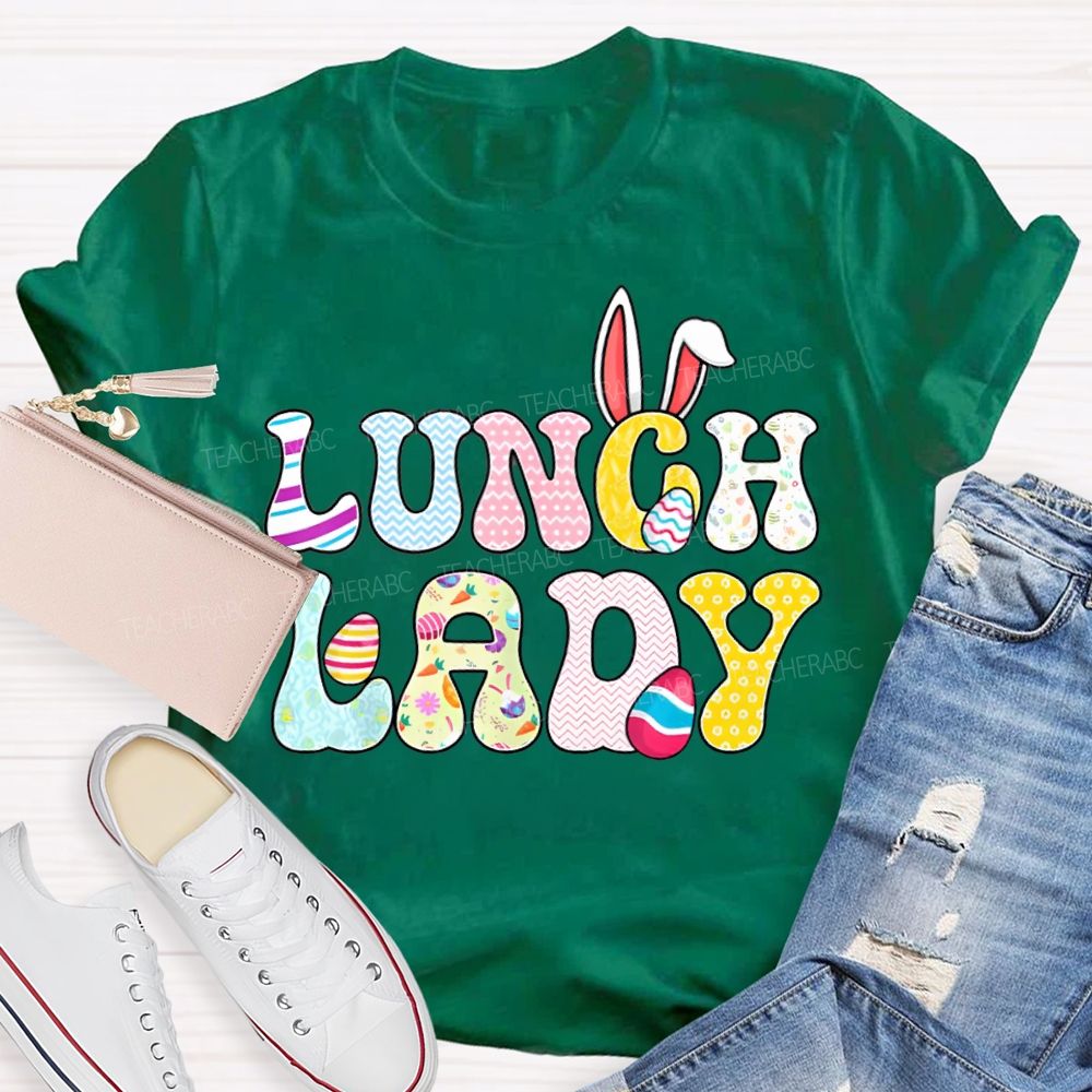 Lunch Lady Easter Bunny Ears And Colored Fonts T-shirt