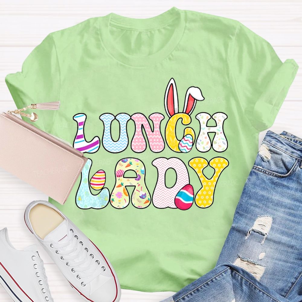 Lunch Lady Easter Bunny Ears And Colored Fonts T-shirt