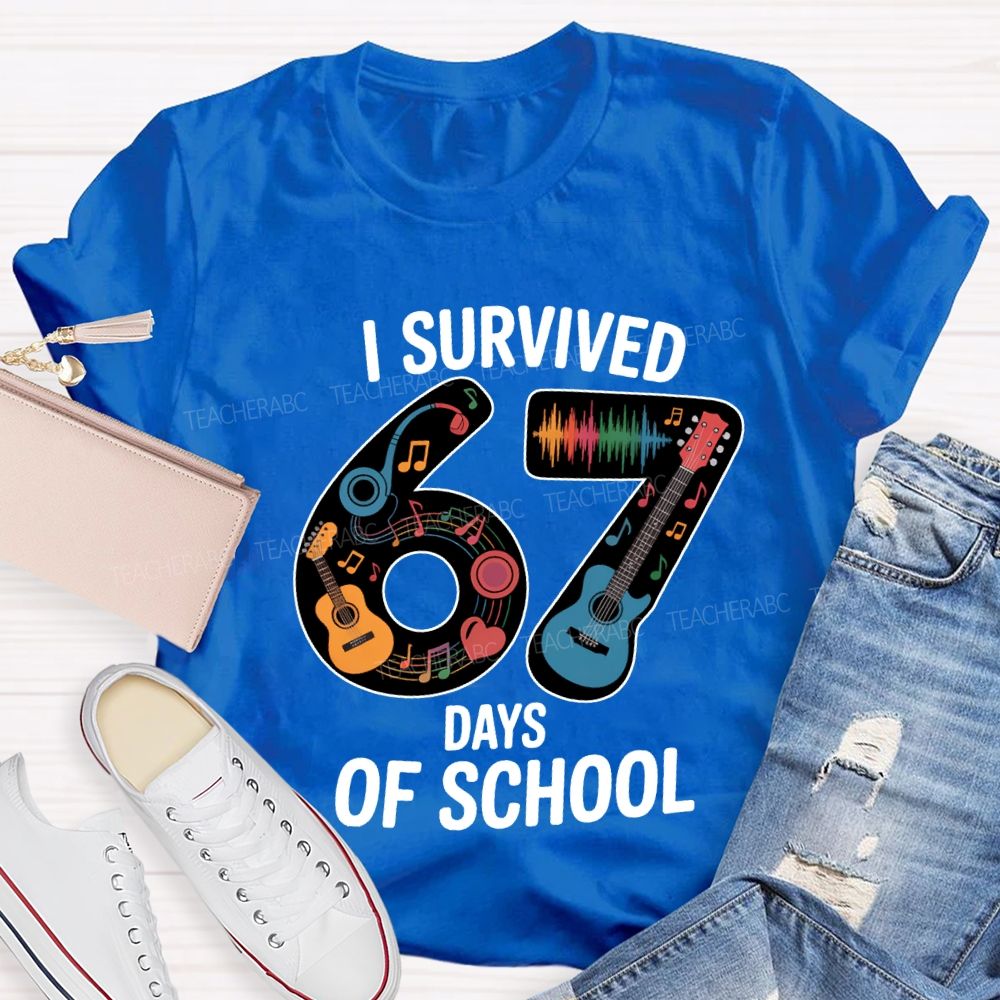 I Survived 67 Days Of School Music Teacher T-shirt