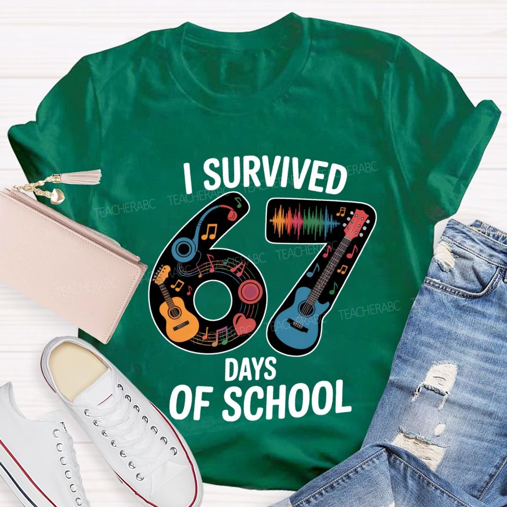 I Survived 67 Days Of School Music Teacher T-shirt