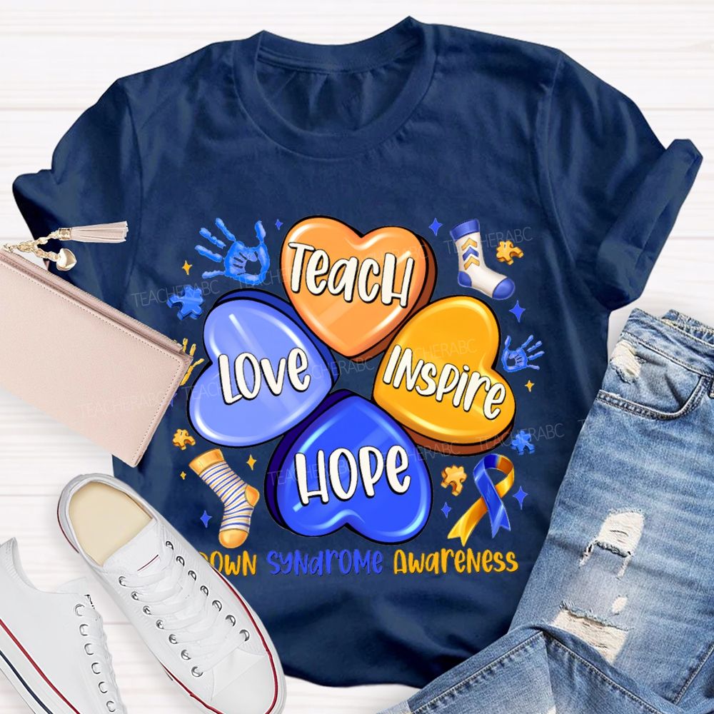 Teach Love Inspire Hope Down Syndrome Awareness Teacher T-shirt