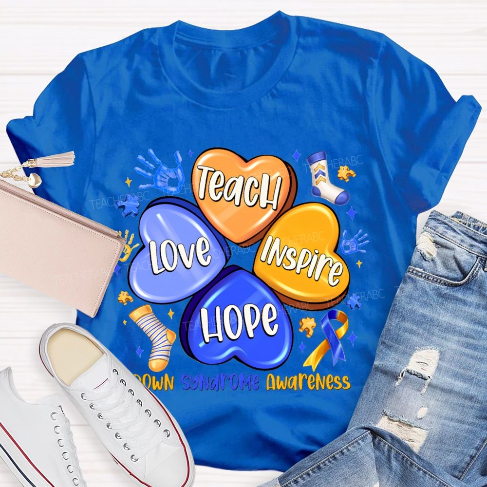 Teach Love Inspire Hope Down Syndrome Awareness Teacher T-shirt