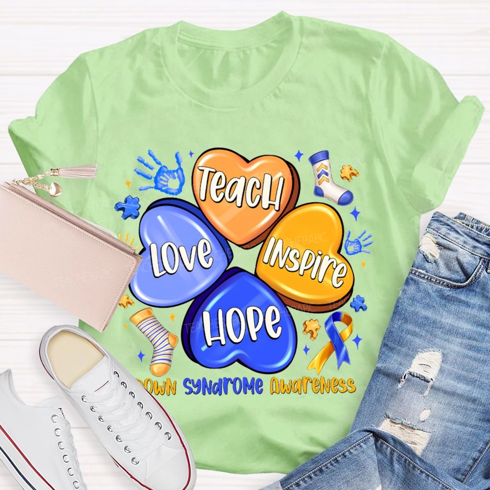 Teach Love Inspire Hope Down Syndrome Awareness Teacher T-shirt