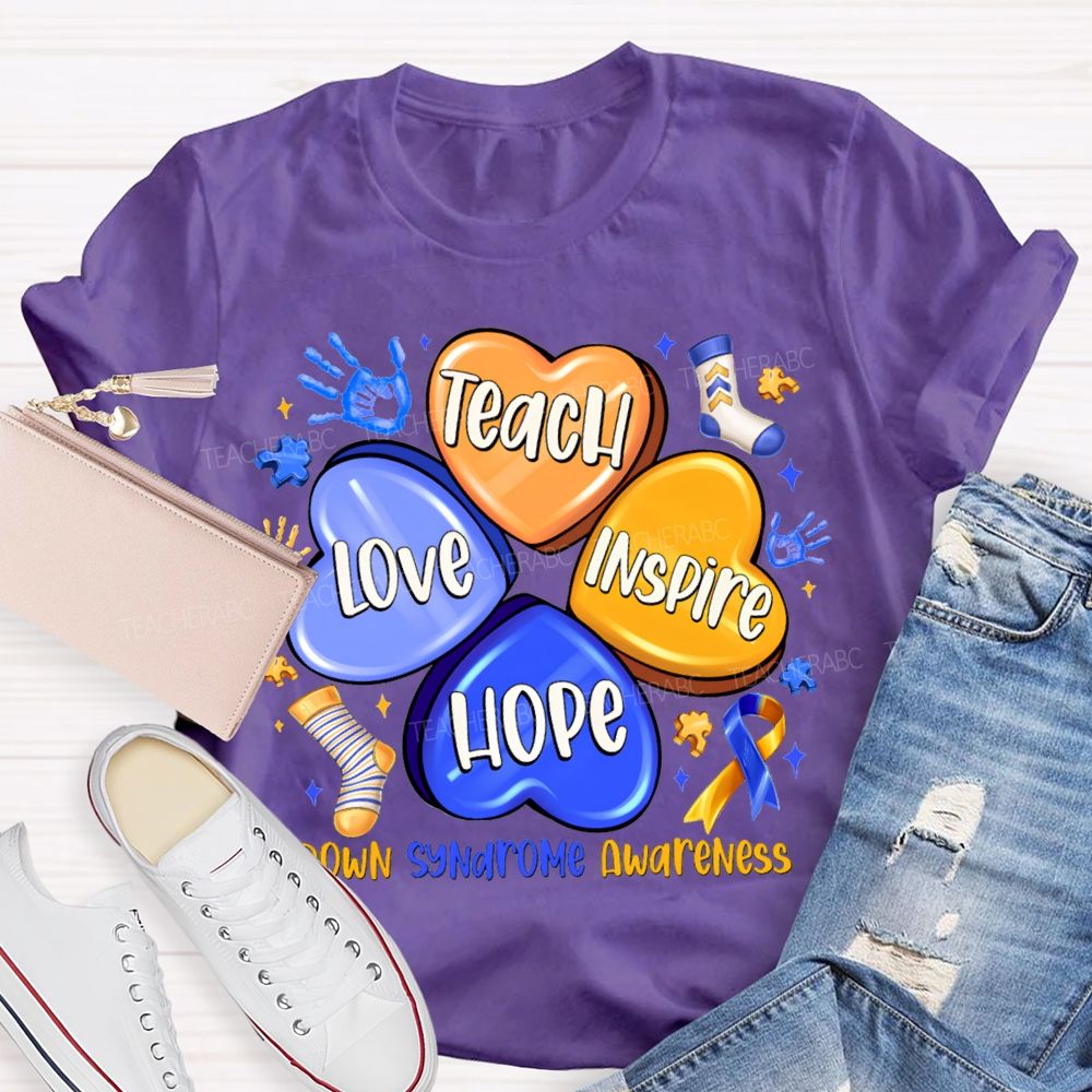 Teach Love Inspire Hope Down Syndrome Awareness Teacher T-shirt