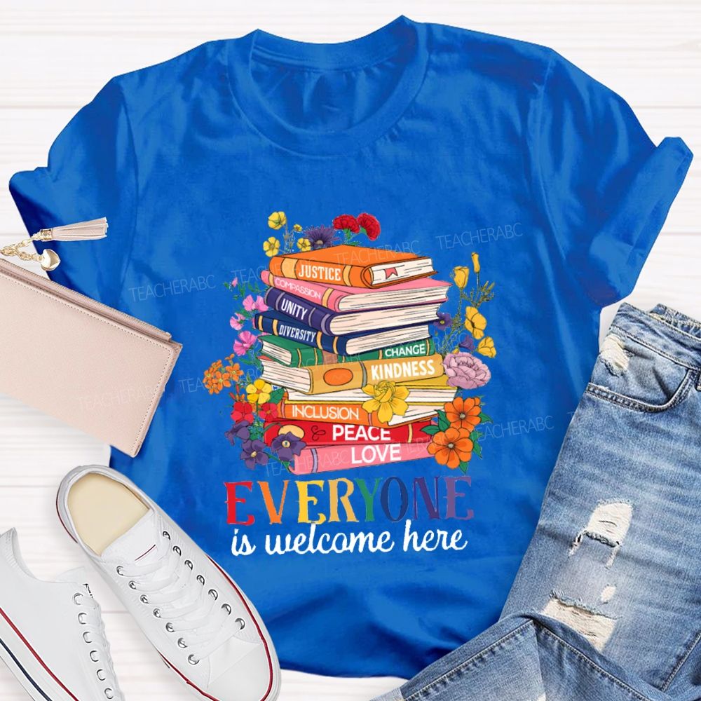 Everyone Is Welcome Here Floral Books Teacher T-Shirt