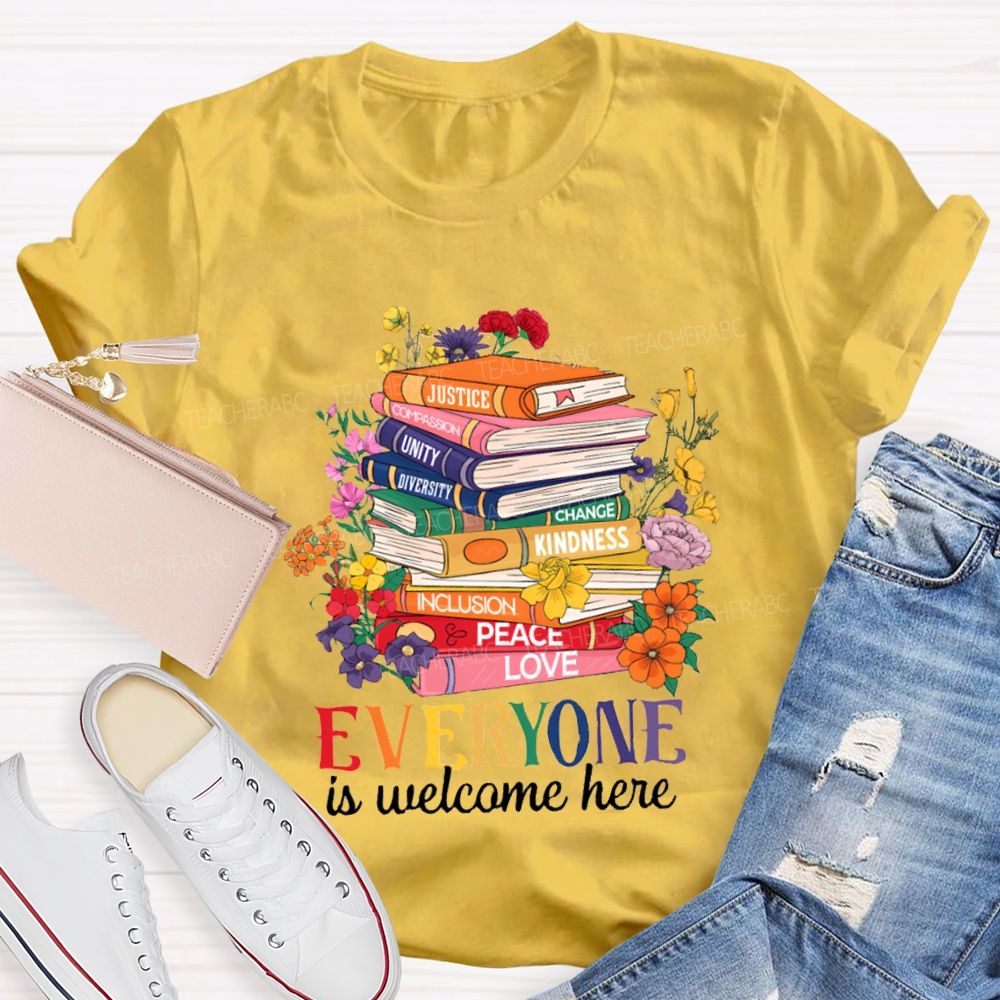 Everyone Is Welcome Here Floral Books Teacher T-Shirt