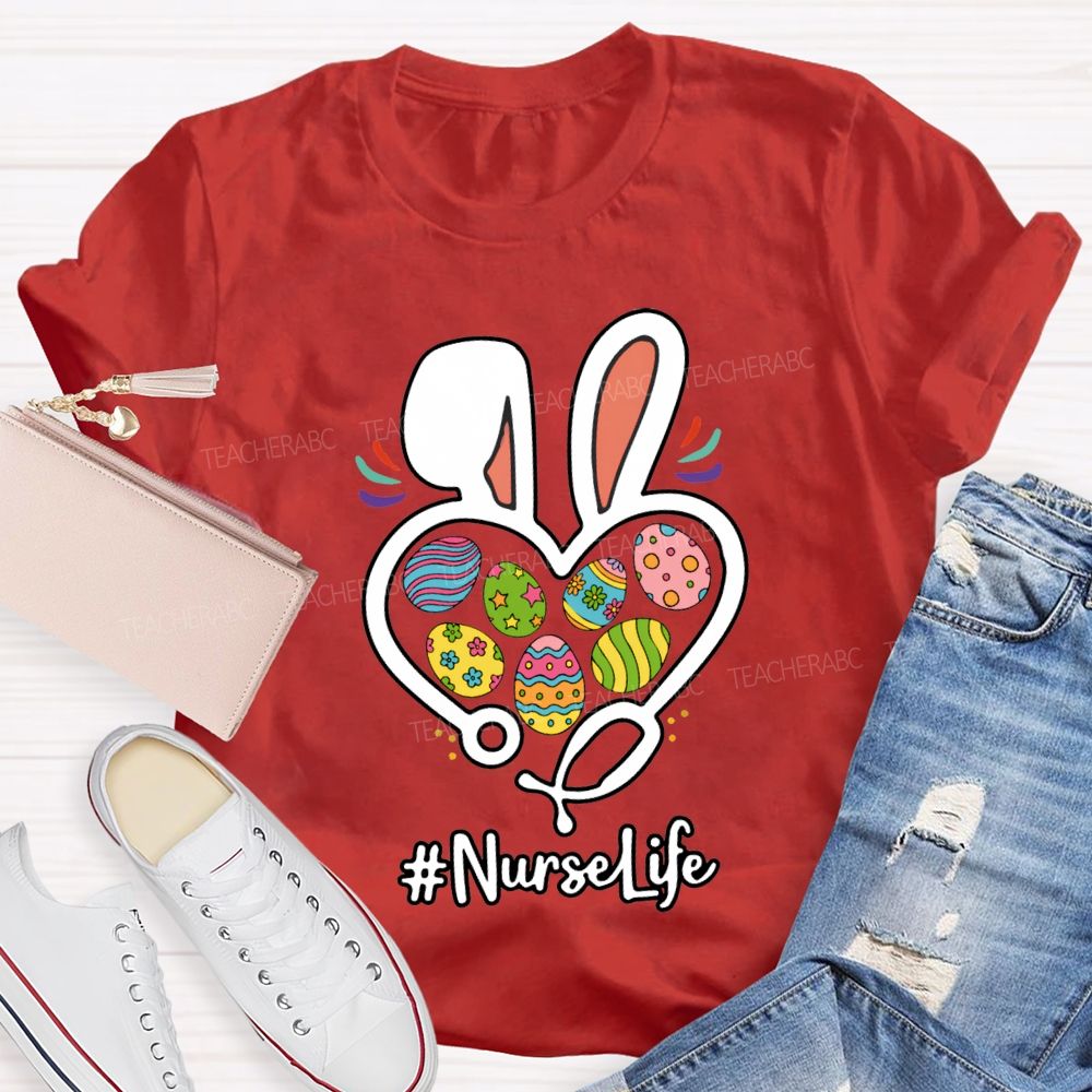 Nurse Life Easter Bunny Ears And Painted Eggs T-shirt