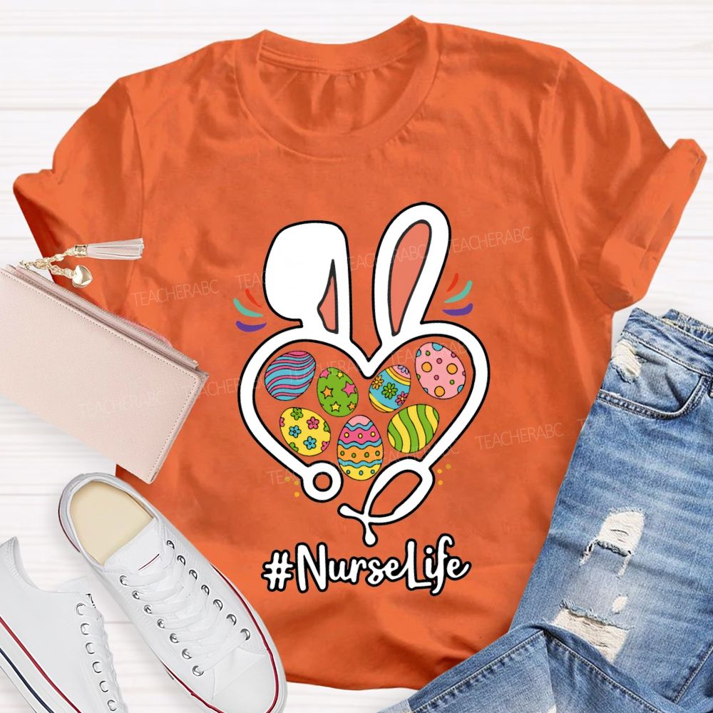 Nurse Life Easter Bunny Ears And Painted Eggs T-shirt