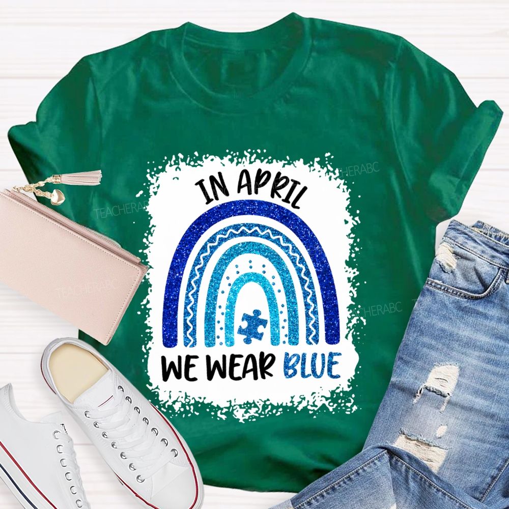 In April We Wear Blue Special Education Teacher T-shirt