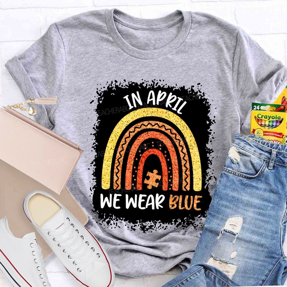 In April We Wear Blue Special Education Teacher T-shirt