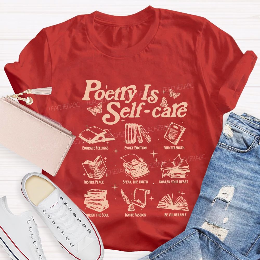 Poetry Is Self Care Speak The Truth Teacher T-shirt