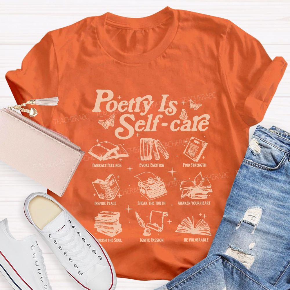 Poetry Is Self Care Speak The Truth Teacher T-shirt