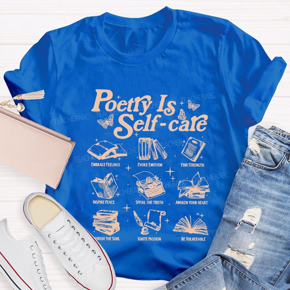 Poetry Is Self Care Speak The Truth Teacher T-shirt