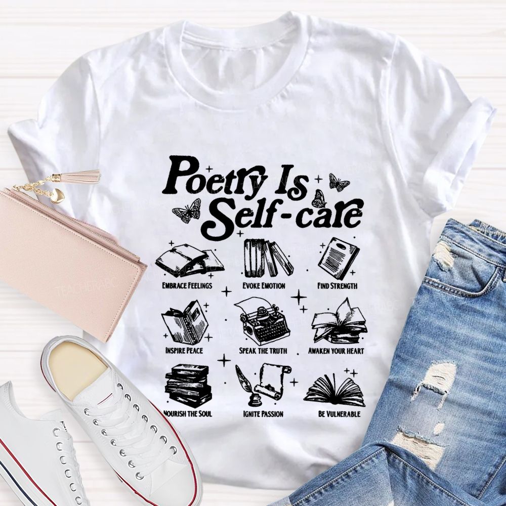 Poetry Is Self Care Speak The Truth Teacher T-shirt
