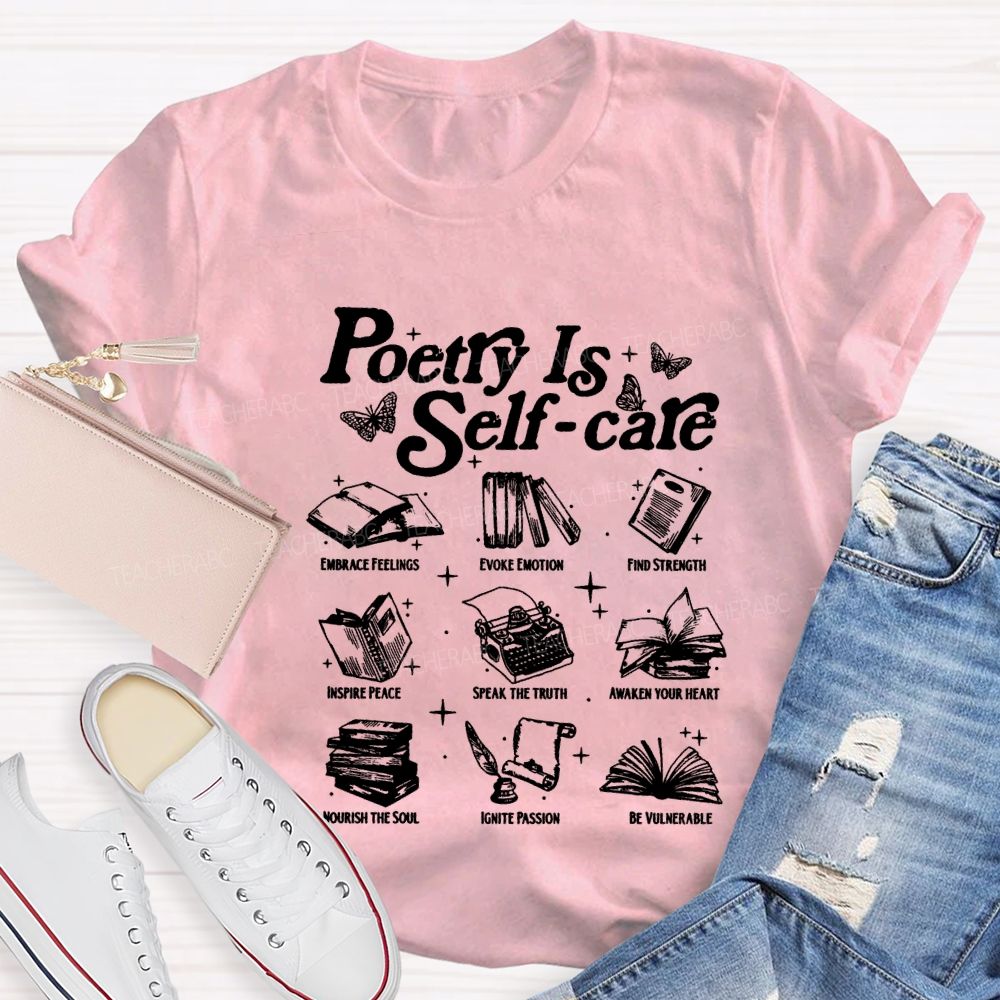 Poetry Is Self Care Speak The Truth Teacher T-shirt