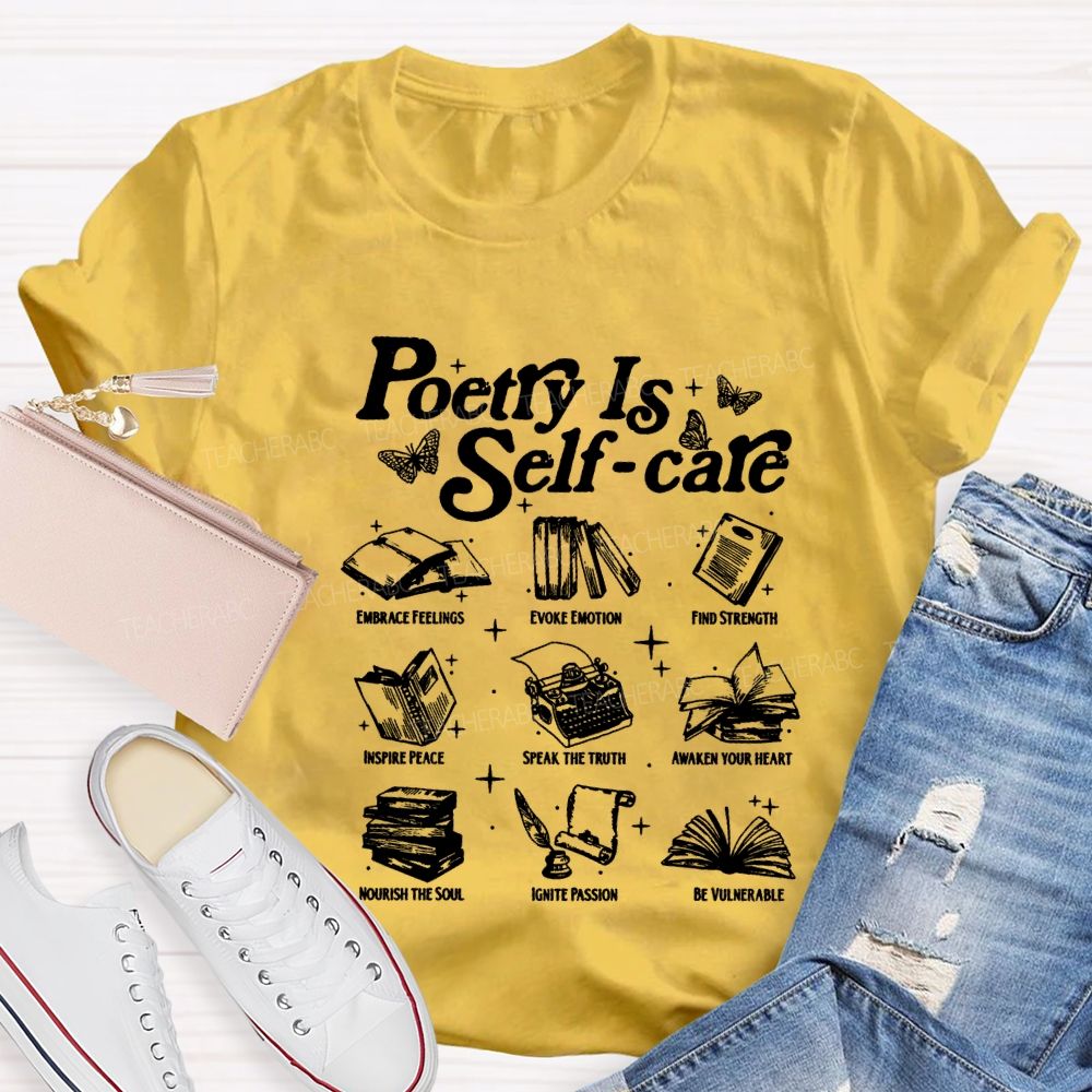 Poetry Is Self Care Speak The Truth Teacher T-shirt