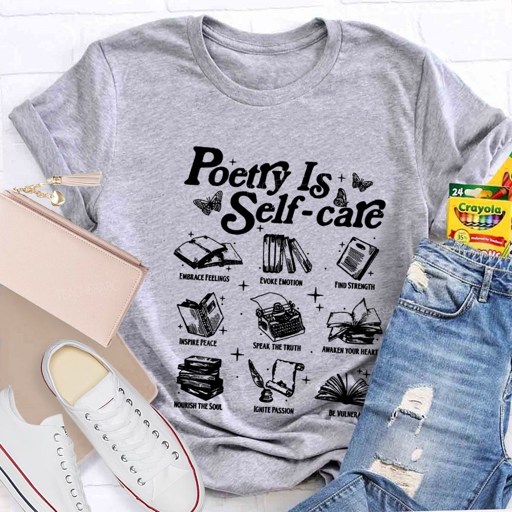 Poetry Is Self Care Speak The Truth Teacher T-shirt