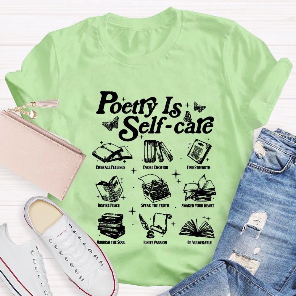 Poetry Is Self Care Speak The Truth Teacher T-shirt